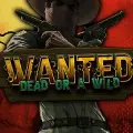 Wanted Dead or Wild